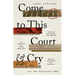 Come to This Court and Cry: How the Holocaust Ends