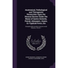 Anatomical, Pathological and Therapeutic Researches Upon the Disease Known Under the Name of Gastro-Enterite, Putrid, Adynamic, Ataxic, Or Typhoid Fev