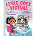 Lyric Goes Virtual