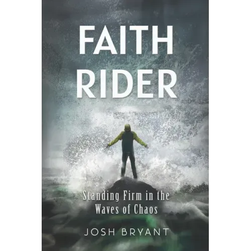 Faith Rider: Standing Firm in the Waves of Chaos