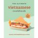 The Ultimate Vietnamese Cookbook: Authentic Vietnamese Recipes to Relish