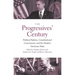 Progressives' Century: Political Reform, Constitutional Government, and the Modern American State