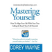 Mastering Yourself, How To Align Your Life With Your True Calling & Reach Your Full Potential