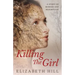 Killing The Girl: A story of murder and redemption