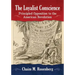 The Loyalist Conscience: Principled Opposition to the American Revolution