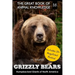 Grizzly Bears: Humpbacked Giants of North America (includes 20+ magnificent photos!)