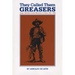 They Called Them Greasers: Anglo Attitudes toward Mexicans in Texas, 1821-1900