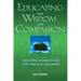 Educating for Wisdom and Compassion: Creating Conditions for Timeless Learning