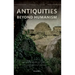 Antiquities Beyond Humanism