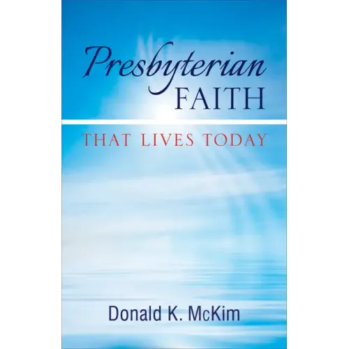 Presbyterian Faith That Lives Today