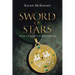 Sword of Stars: Book 1: Eternity Is Not Forever
