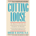 Cutting Loose: An Adult's Guide to Coming to Terms with Your Parents