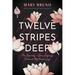 Twelve Stripes Deep: How Infertility & Other Suffering Delivered My Greatest Joys