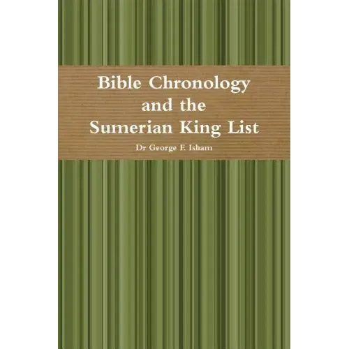 Bible Chronology and the Sumerian King List