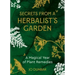 Secrets from a Herbalist's Garden: A Magical Year of Plant Remedies