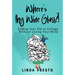 Where's My Wine Glass?!: Getting Your Kid to College Without Losing Your Mind