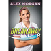 Breakaway: Beyond the Goal