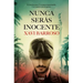 Nunca Serás Inocente / You Will Never Be Innocent