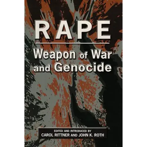 Rape: Weapon of War and Genocide