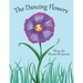 The Dancing Flowers