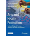 Arts and Health Promotion: Tools and Bridges for Practice, Research, and Social Transformation