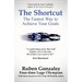 The Shortcut: The Fastest Way to Achieve Your Goals