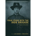 Four Years with the Iron Brigade: The Civil War Journal of William Ray, Company F, Seventh Wisconsin Volunteers