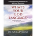 A Companion Workbook of Spiritual Exercises for What's Your God Language?