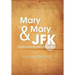 Mary Mary & JFK