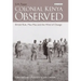 Colonial Kenya Observed: British Rule, Mau Mau and the Wind of Change