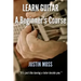 Learn Guitar: A Beginner's Course
