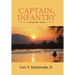 Captain, Infantry: A Vietnam War Memoir