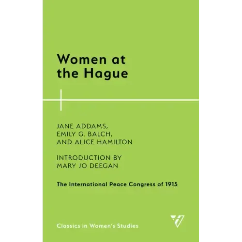 Women at the Hague: The International Peace Congress of 1915