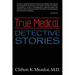 True Medical Detective Stories