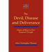 The Devil, Disease, and Deliverance: Origins of Illness in New Testament Thought