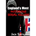 England's Most Notorious Serial Killers