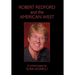 Robert Redford & the American West