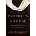 The Prophet's Manual: A Guide to Sustaining Your Prophetic Gift