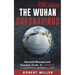 The Wuhan Coronavirus: Survival Manual and Concise Guide to COVID-19 (Symptoms, Outbreak, and Prevention in 2020)