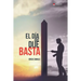 El Día Que Dije Basta