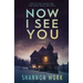 Now I See You