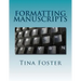 Formatting Manuscripts: Plus Other Words of Advice