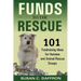 Funds to the Rescue: 101 Fundraising Ideas for Humane and Animal Rescue Groups