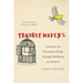 Troublemakers: Lessons in Freedom from Young Children at School