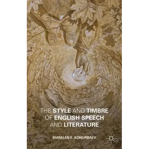 The Style and Timbre of English Speech and Literature