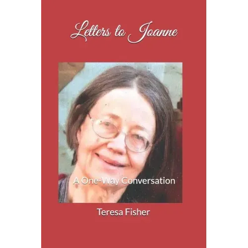 Letters to Joanne: A One-Way Conversation