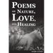 Poems on Nature, Love, and Healing