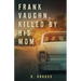 Frank Vaughn Killed by his Mom