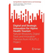 Digital and Strategic Innovation for Alpine Health Tourism: Natural Resources, Digital Tools and Innovation Practices from Healps 2 Project