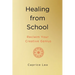 Healing from School: Reclaim Your Creative Genius